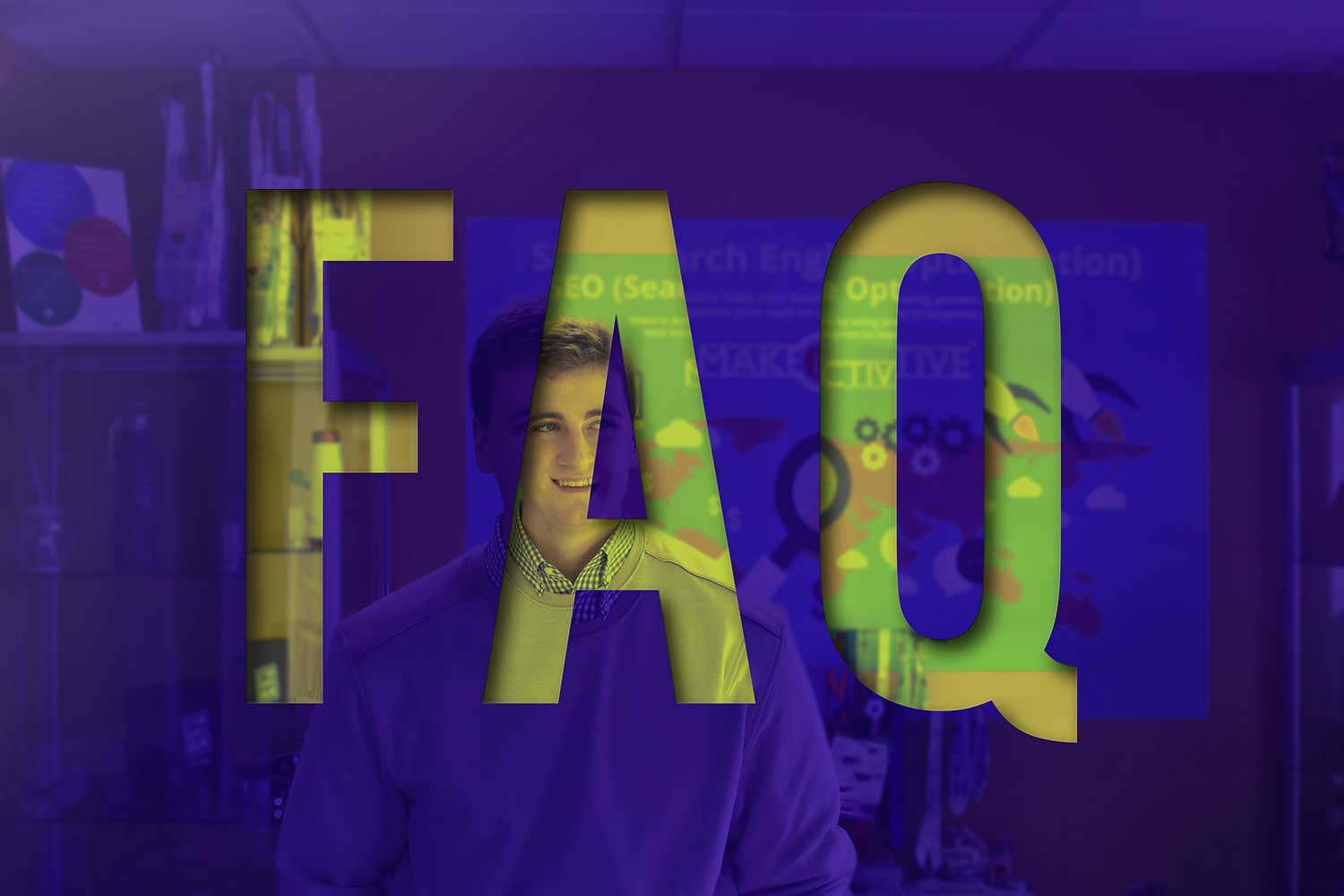 faqs Digital Marketing FAQs - Make it Active, LLC